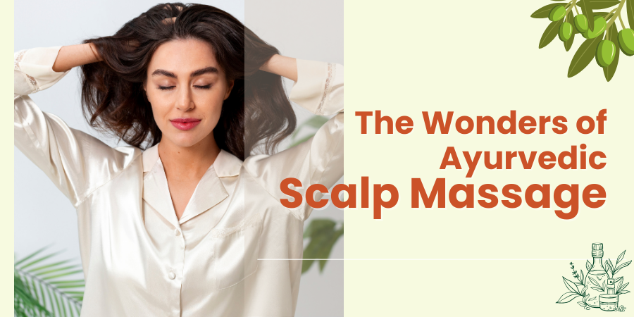 The Wonders Of Ayurvedic Scalp Massage