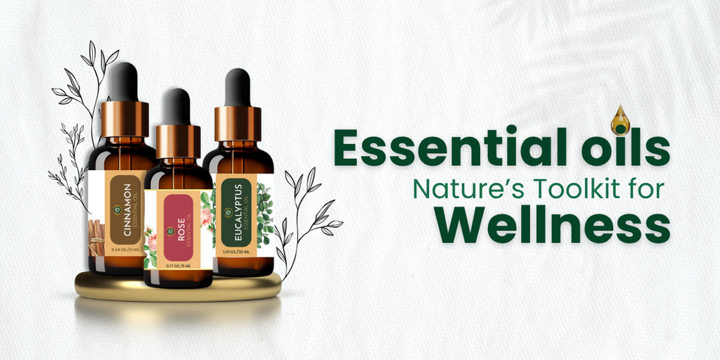 Essential oils- Nature’s Toolkit for Wellness